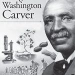 அடிமைத் தலைகளை தகர்த்த் ஜார்ஜ் வாஷிங்டன் கார்வர் (George Washington Carver 1864-1943.)